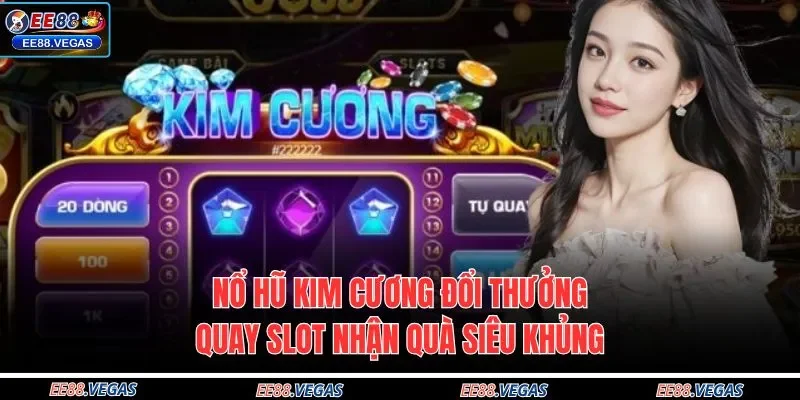 Nổ hũ kim cương đổi thưởng